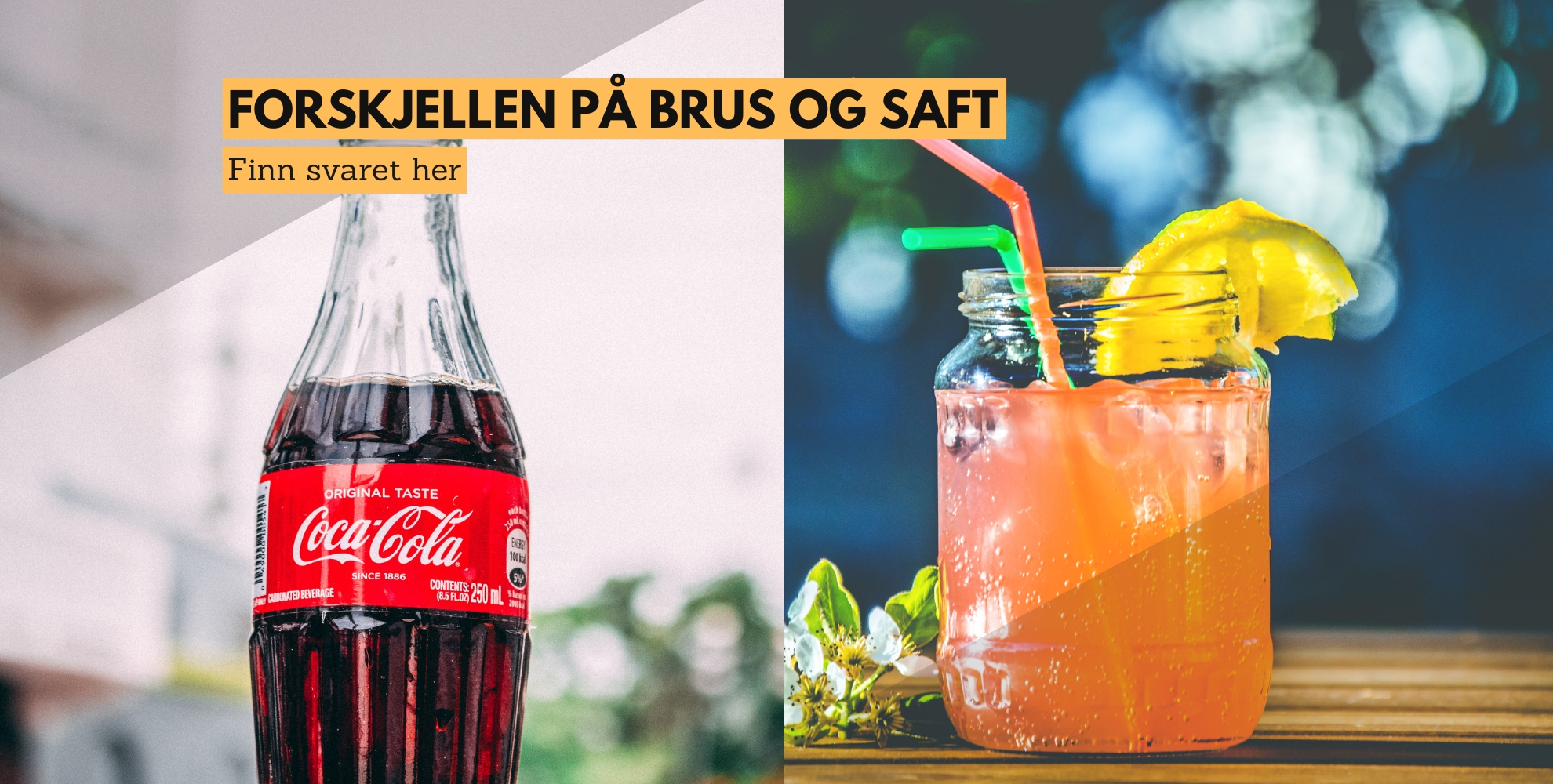 Bilde av coca cola og en saft, med tekst som sier: Forskjellen på brus og saft, finn svaret her
