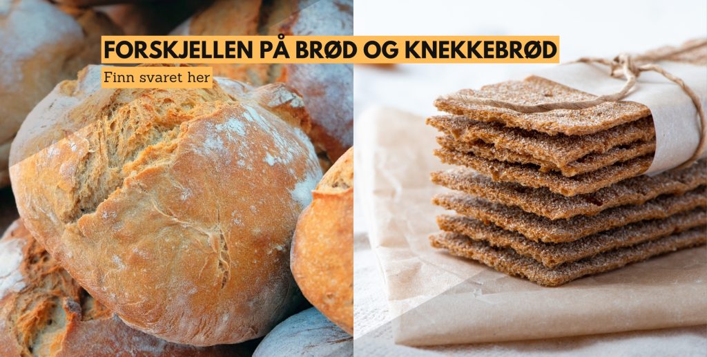 Forskjellen på brød og knekkebrød