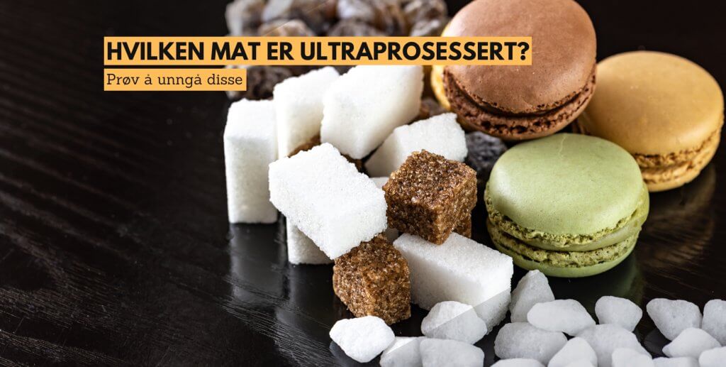 ultraprosessert mat