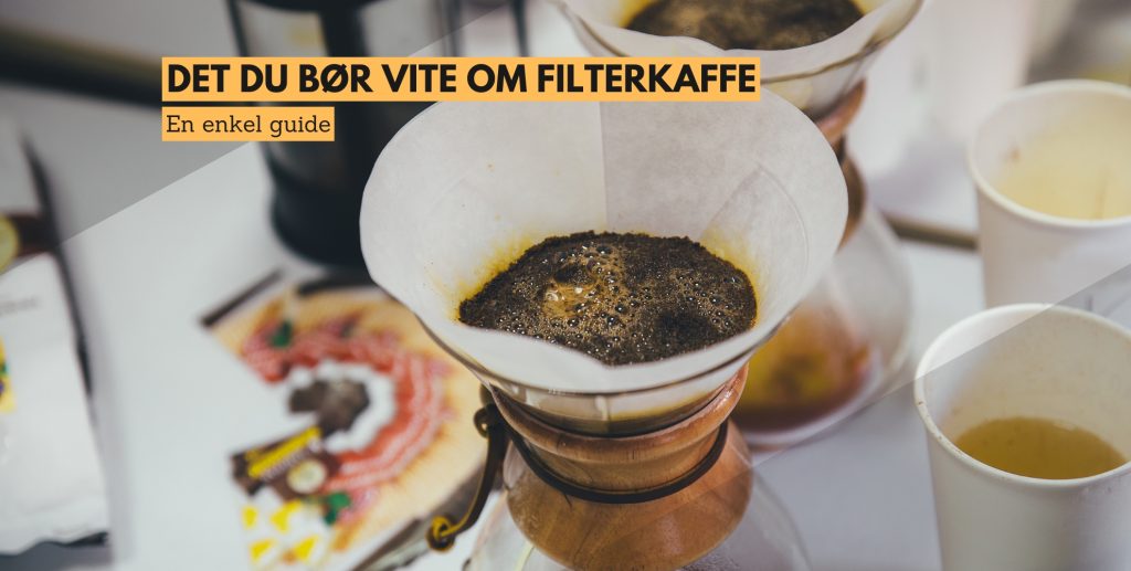 det du bør vite om filterkaffe, enkel guide