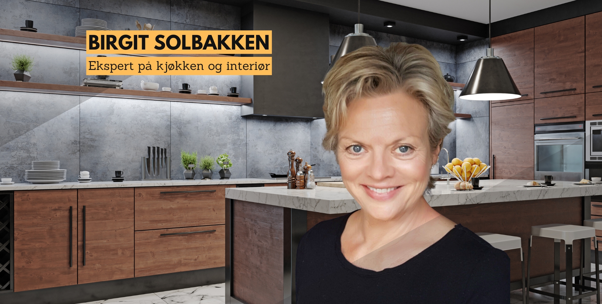 Bilde av Birgit Solbakken og et kjøkken i bakgrunnen, med tekst: Birgit Solbakken, en ekspert på kjøkken og interiør