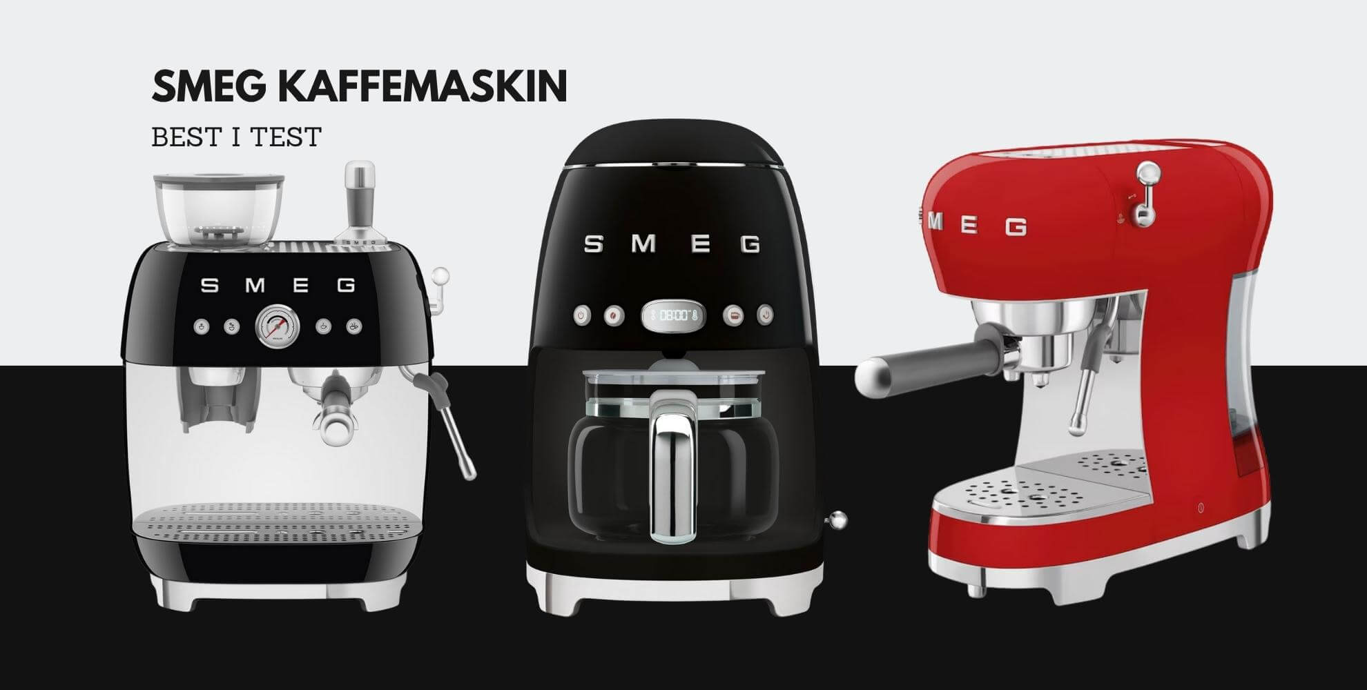 Bilde av tre knallgode kaffemaskiner fra merket Smeg, og tekst som sier: Smeg kaffemaskin, best i test