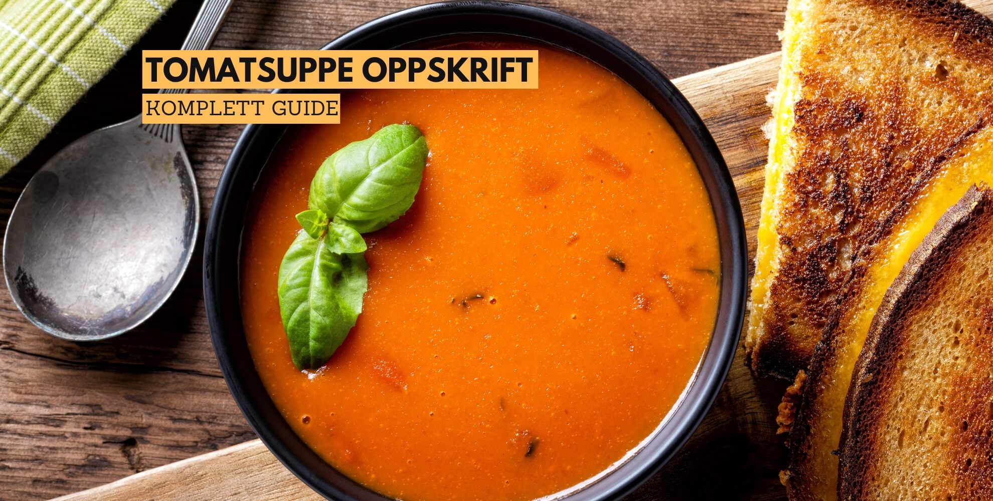 Bilde av en tomatsuppe med tekst som sier: tomatsuppe oppskrift, komplett guide